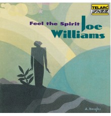 Joe Williams - Feel The Spirit