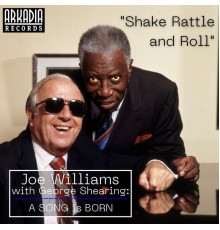 Joe Williams, George Shearing - Shake, Rattle and Roll  (Live)