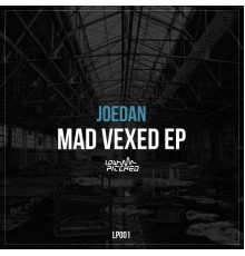 Joedan - Mad Vexed EP