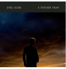 Joel Alme - A Tender Trap