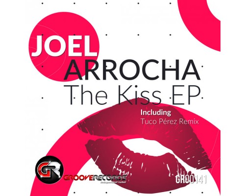 Joel Arrocha - The Kiss EP