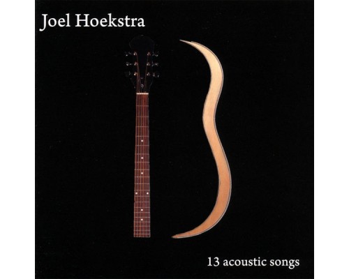 Joel Hoekstra - 13 Acoustic Songs