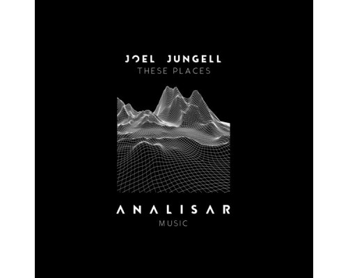 Joel Jungell - These Places