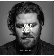 Joel Nelson Miller - Long Lost