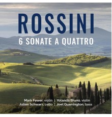 Joel Quarrington, Julian Schwarz, Yolanda Bruno, Mark Fewer - Rossini: 6 Sonate a quattro