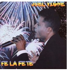 Joel Vigne - Fé la fête