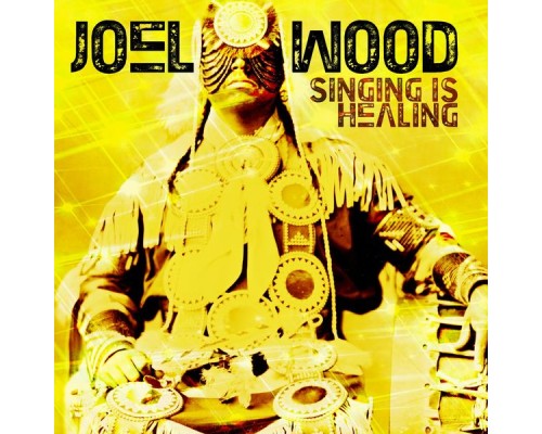 Joel Wood - Singing Is Healing Joel Wood - Singing Is Healing