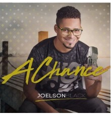 Joelson Black - A Chance