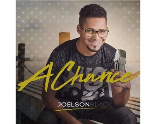 Joelson Black - A Chance