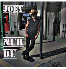 Joey - Nur Du