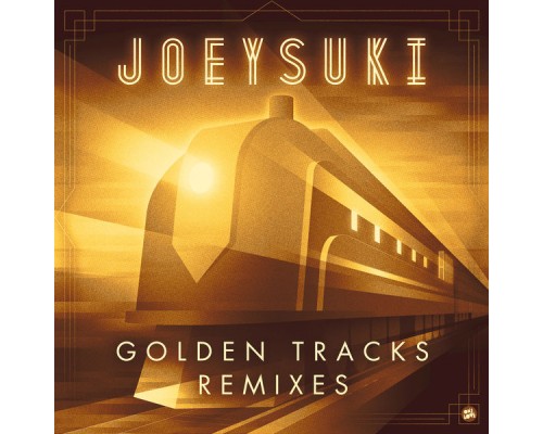 JoeySuki - Golden Tracks (Remixes)