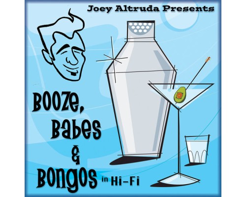 Joey Altruda - Booze, Babes & Bongos