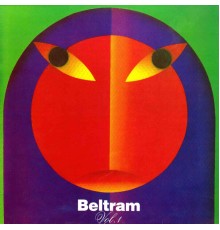 Joey Beltram - Beltram, Vol. 1