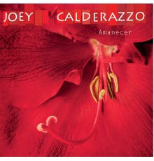 Joey Calderazzo - Amanecer