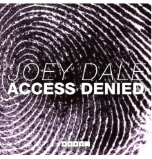 Joey Dale - Access Denied