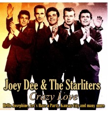 Joey Dee & The Starliters - Crazy Love