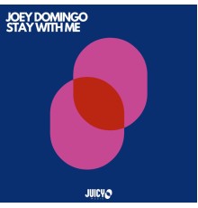 Joey Domingo - Stay With Me