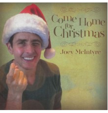 Joey McIntyre - Come Home For Christmas