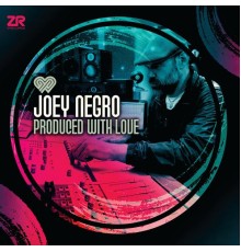 Joey Negro - Produced With Love