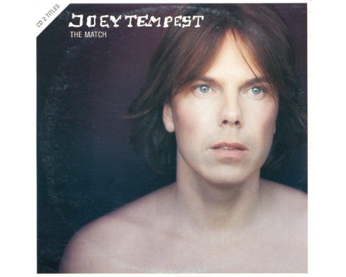 Joey Tempest - The Match