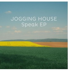 Jogging House - Speak EP