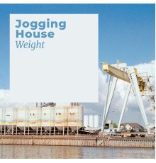 Jogging House - Weight