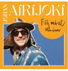 Johan Airijoki - Följ med ut