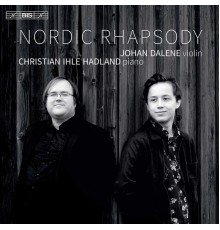 Johan Dalene, Christian Ihle Hadland - Nordic Rhapsody