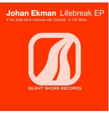 Johan Ekman - Lifebreak EP