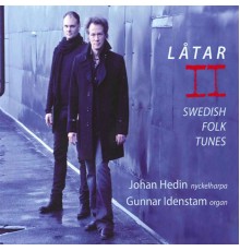 Johan Hedin, Gunnar Idenstam - Låtar II Swedish Folk Tunes
