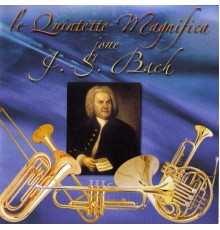 Johann-Sebastian Bach - Le Quintette Magnifica joue Bach