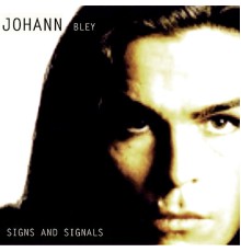 Johann Bley - Signs And Signals