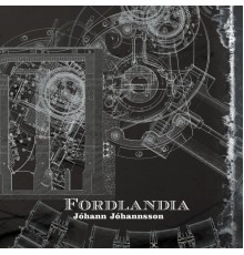 Johann Johannsson - Fordlândia