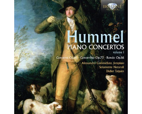 Johann Nepomuk Hummel - Concertos pour piano (Volume 1) Johann Nepomuk Hummel - Concertos pour piano (Volume 1)