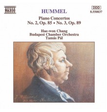 Johann Nepomuk Hummel - HUMMEL: Piano Concertos Nos. 2 and 3