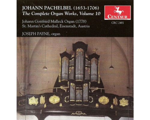 Johann Pachelbel - PACHELBEL, J.: Organ Music (Complete), Vol. 10 (Payne) (Johann Pachelbel)