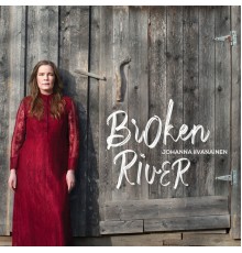 Johanna Iivanainen - Broken River