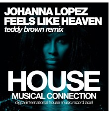 Johanna Lopez - Feels Like Heaven  (Teddy Brown Remix)