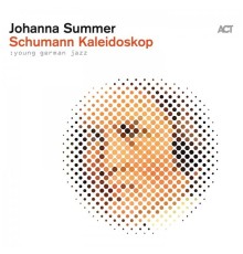 Johanna Summer - Schumann Kaleidoskop