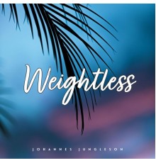 Johannes Jungleson - Weightless