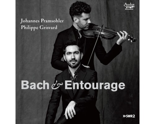 Johannes Pramsohler and Philippe Grisvard - Bach & Entourage
