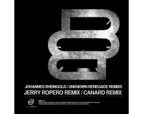 Johannes Rheingold - Unknown Renegade Remixes