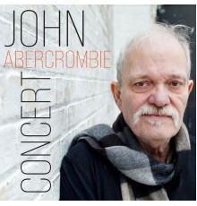 John Abercrombie - In Concert (Live)