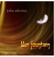 John Adorney - The Fountain