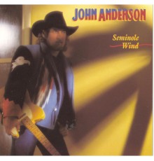 John Anderson - Seminole Wind