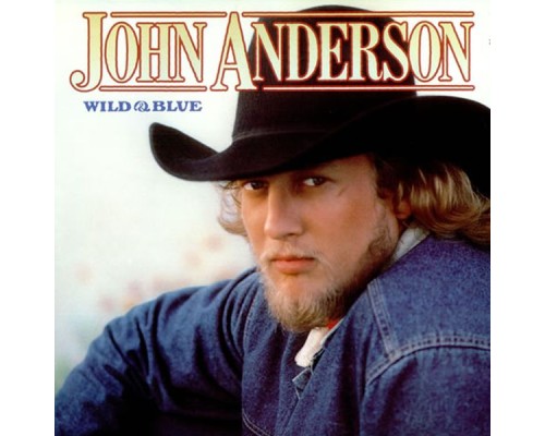 John Anderson - Wild And Blue