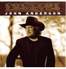 John Anderson - Country Legends