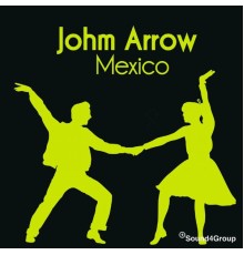 John Arrow - Mexico