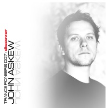 John Askew - Trance Pioneers 007