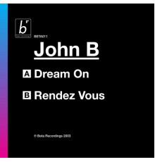 John B - Dream On / Rendez-vous